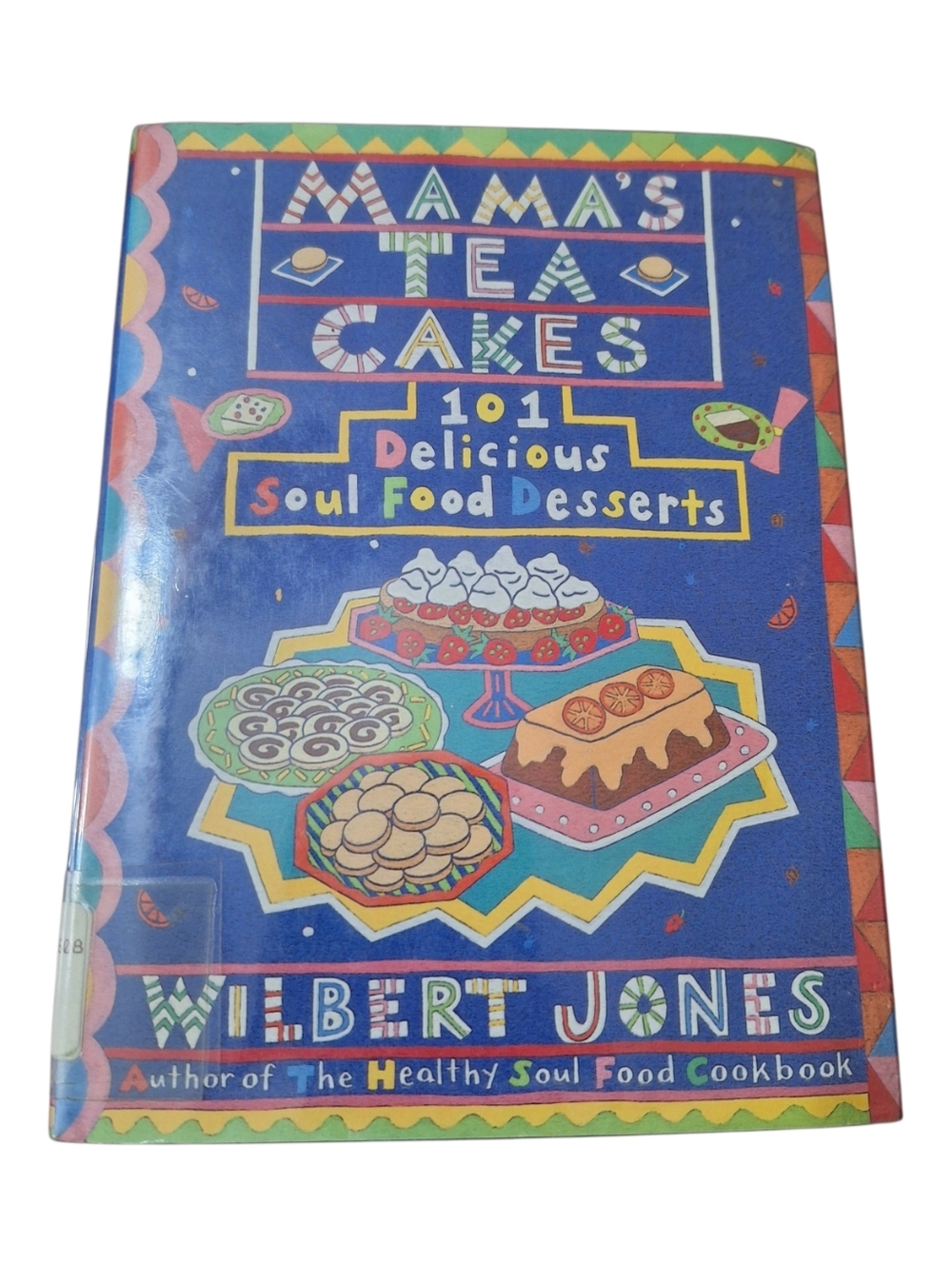 Mama's Tea Cakes 101 Delicious Soul Food Desserts - Vibrant Blue Cookbook